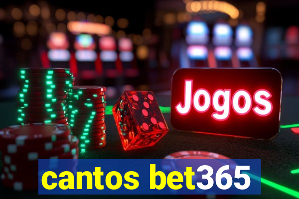 cantos bet365